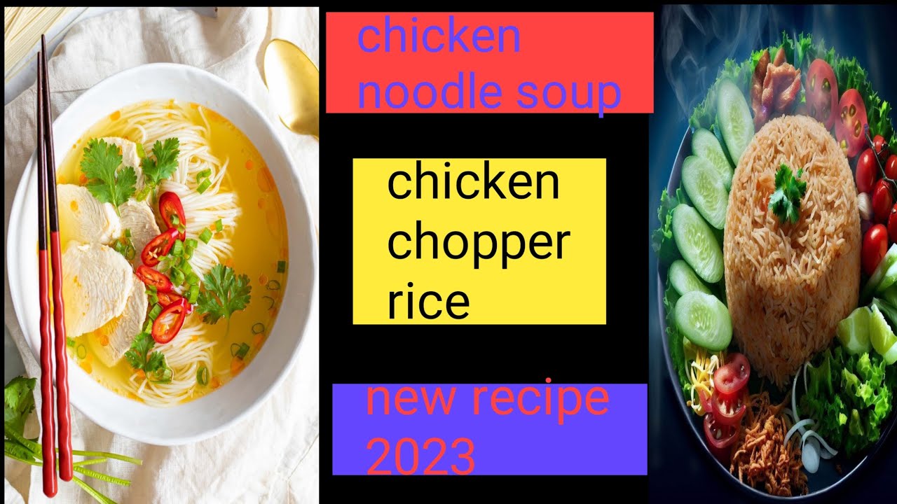 How to make chicken Chopper rice new style#chicken noodles soup#youtube ...