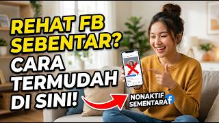 CARA MENONAKTIFKAN FB SEMENTARA | CARA TUTUP AKUN FACEBOOK SEMENTARA 2026