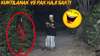 Kuntilanak Merah vs Pak Haji Sakti || Prank Kuntialanak Lucu Ngakak || Ghost Prank Videos Funny