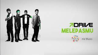 Drive - Melepasmu