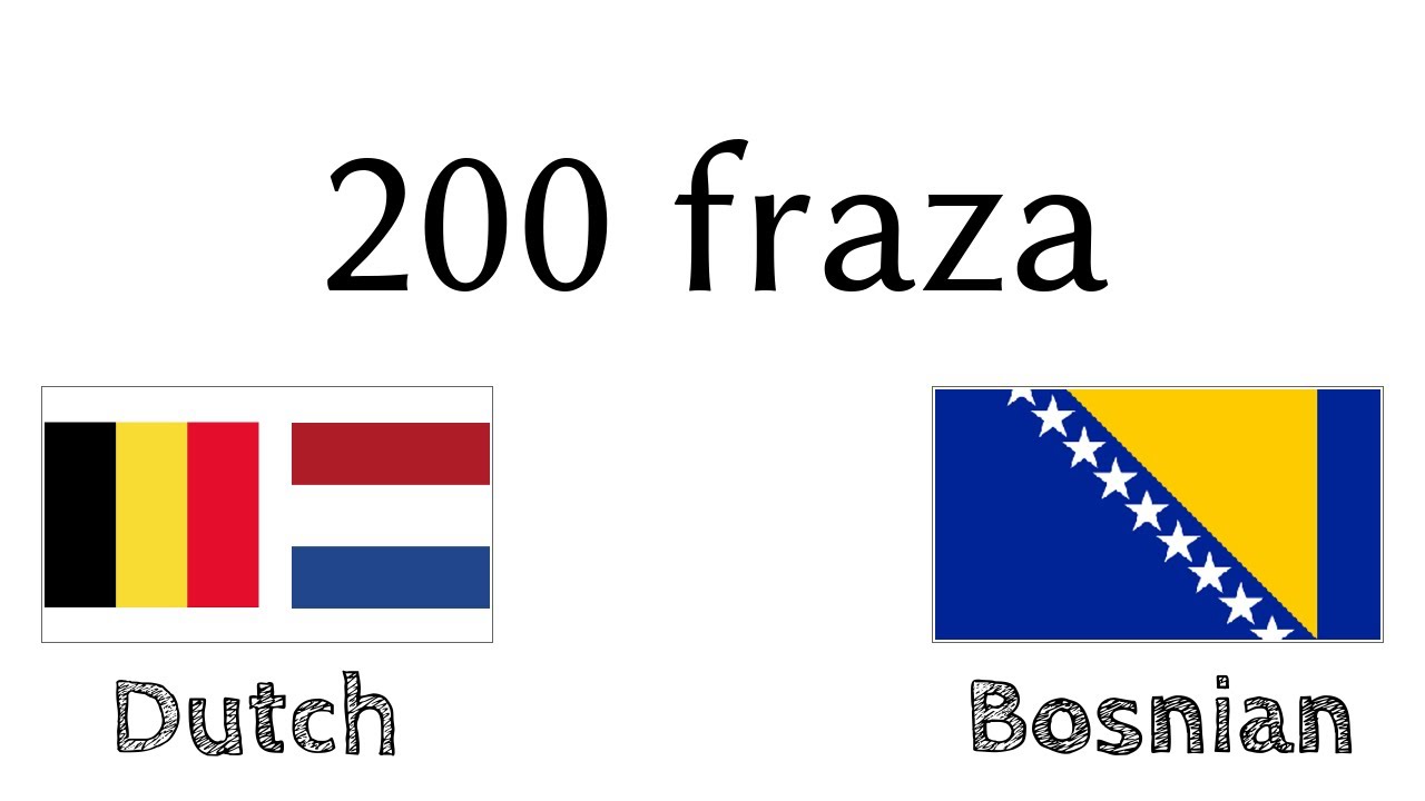 200 fraza - Holandski (Holandija) - Bosanski