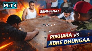 PCT:4 POKHARA VS JIBRE DHUNGAA || semi-final 2