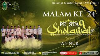 24 | AN-NUR - DESA PURNAMA | PESTA SHOLAWAT 9 YTM SABIELIL MUTTAQIEN