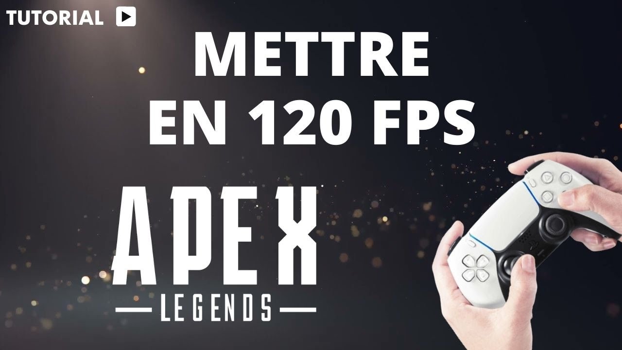Comment avoir 120 FPS sur Apex PS5 - YouTube