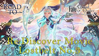 Fate/Grand Order Re:Discover Movie Lostbelt No.3