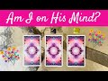 AM I ON HIS MIND? PICK A CARD LOVE TAROT READING 🔥 TWIN FLAMES 👫 SOULMATES 💞