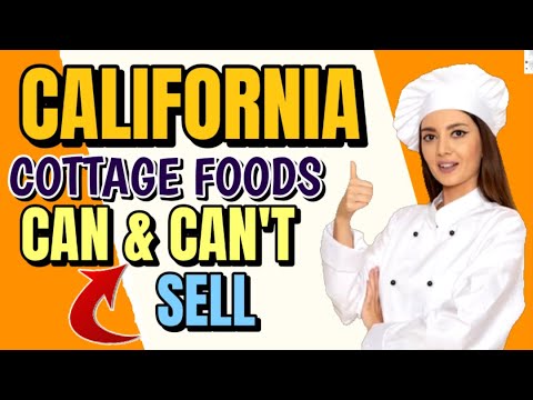 Foods you CAN SELL AND CAN';T SELL From Home in California Cottage Foods Law