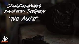 StangGangChapo X KingRoddy TheGreat | "No Auto" | Shot By; @A.OPRODUCTIONS
