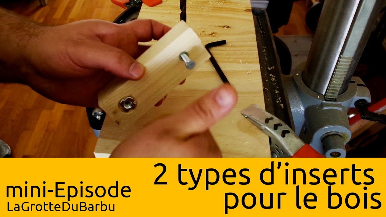 miniEpisode - deux types d'inserts pour le bois 