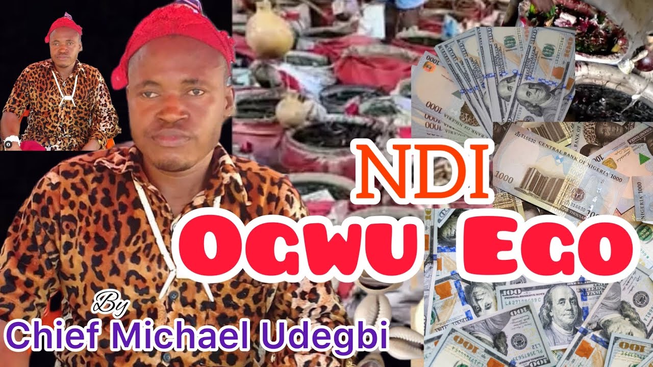Chief Michael Udegbi   Ndi Ogwu Ego