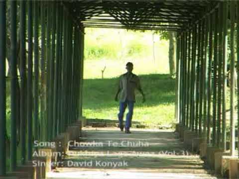 Chowka te chuha  David Konyak Nagamese Song Video