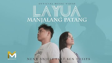 BENDRIE Feat NENK ANJELY - LAYU MANJALANG PATANG [ Official Music Video ]