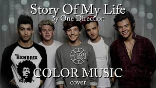 One Direction - Story of My Life (COLOR MUSIC cover)