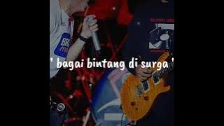 Story wa || ARIEL NOAH 'Bintang Di Surga'