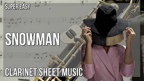 SUPER EASY Clarinet Sheet Music: How to play Snowman  by Sia