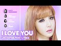 2NE1 - I Love You (Line Distribution + Lyrics Color Coded) PATREON REQUESTED