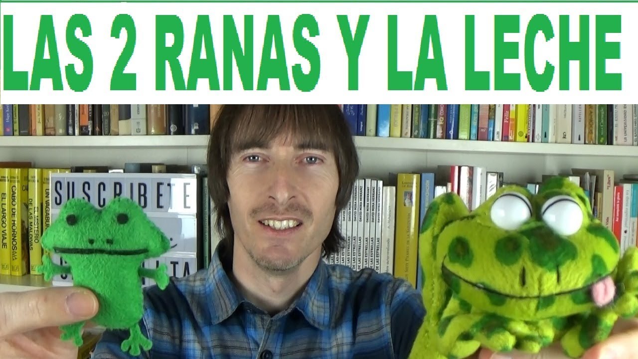 El CUENTO de las Ranas y la Leche. NUNCA Abandones - YouTube
