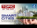 Smart cities mission  upsc next ias