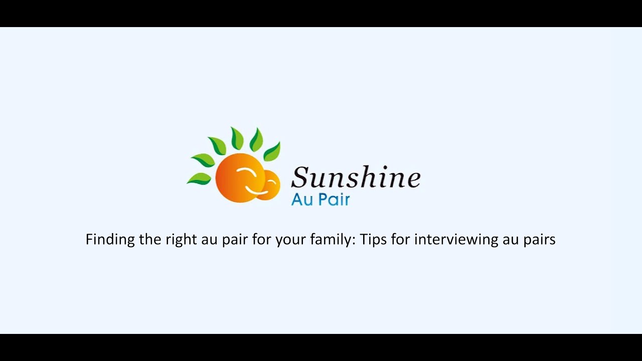 Finding the right au pair for you — video preview