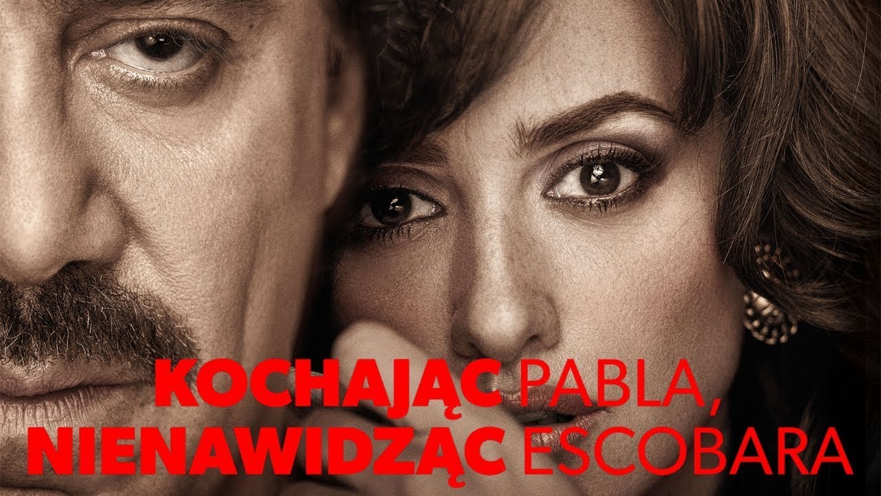 Kochając Pabla, nienawidząc Escobara zwiastun PL - YouTube