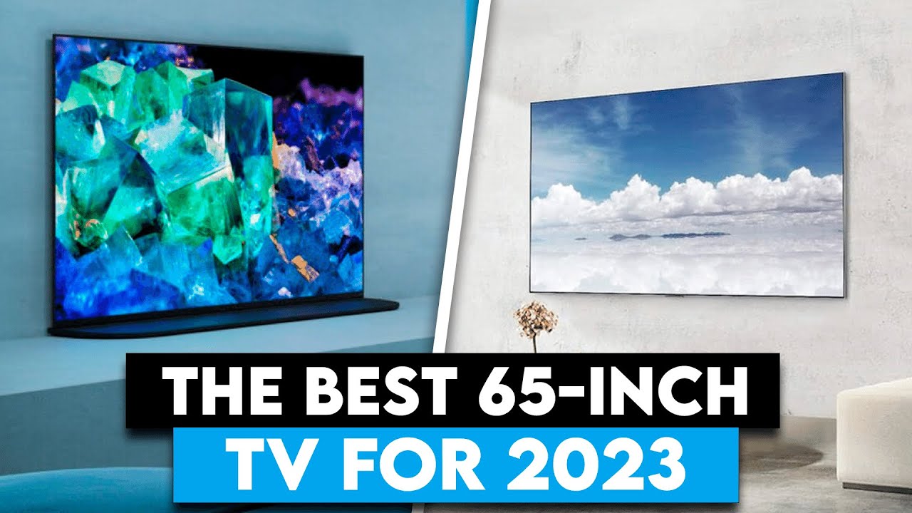 The Best 65Inch Tv For 2023 YouTube
