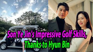 Son Ye Jin's Impressive Golf Skills, Thanks to Hyun Bin