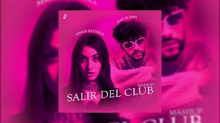 Salir del Club (Mashup) - Maria Becerra ft Bad Bunny