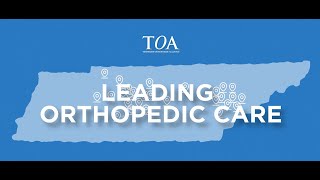 Team TOA Leading Orthopedic Care in Tennessee