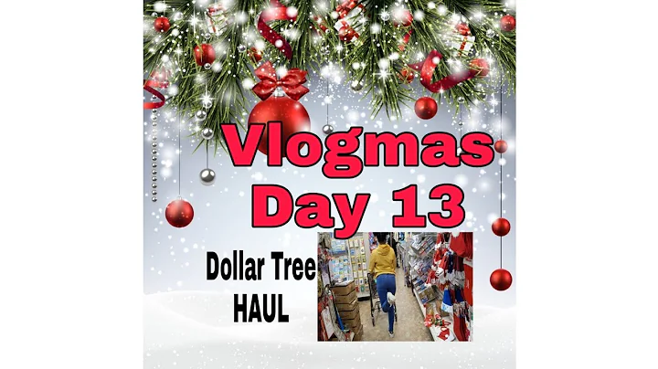 Vlogmas Day 13 Dollar Tree Haul