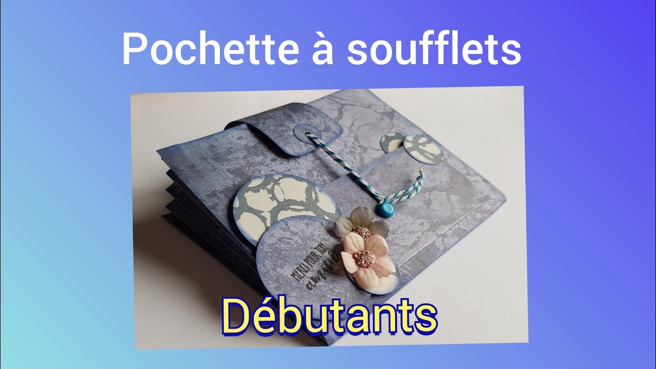 La pochette à soufflet avec seulement 1 papier 30x30 (débutants)