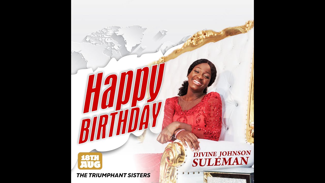HAPPY BIRTHDAY DIVINE JOHNSON-SULEMAN