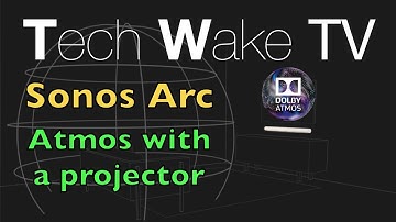 Sonos Arc - Atmos Issues and Solutions - Projector configuration