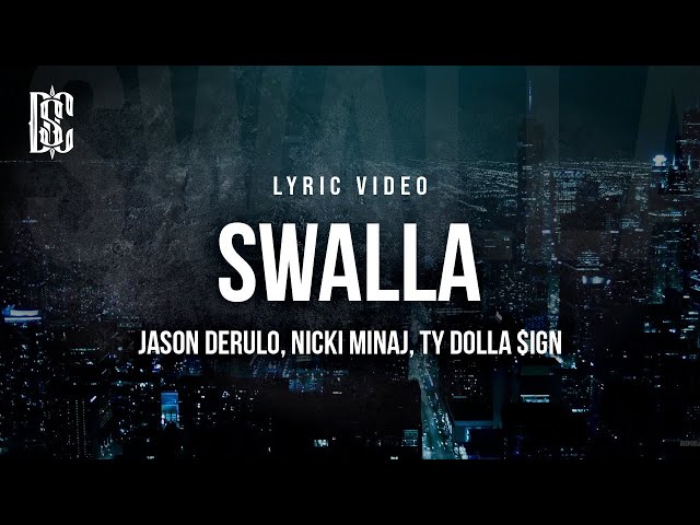 Swalla - Jason Derulo, Nicki Minaj, Ty Dolla $ign | Lyric Video class=