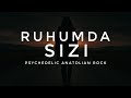 Ruhumda Sızı Psychedelic Anatolian Rock Cover Ruhumda Sızı Psychedelic Anatolian Rock Cover