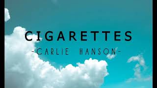 Cigarettes - Carlie Hanson (Lyric Video)
