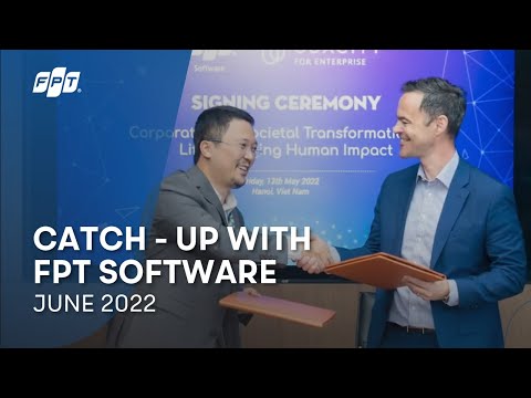 Catch-UP with FPT Software | June 2022