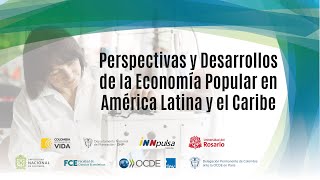 Perspectivas y Desafíos de la Economía Popular en América Latina y el Caribe. Jueves 26 de abril