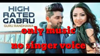 HIGH RATED GABRU . Only music no singer voice