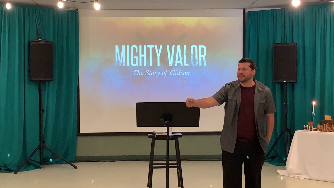 Mighty Valor: The Journey of Gideon - Judges 6:25-32