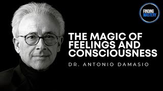 Narrowing the Gap Between the BODY and the MIND, | Dr. Antonio Damasio