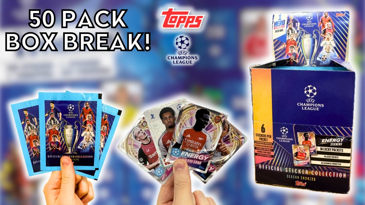4 RARE ENERGY STICKERS! | TOPPS UEFA CHAMPIONS LEAGUE 2024/25 STICKERS BOX BREAK | 50 PACK OPENING!