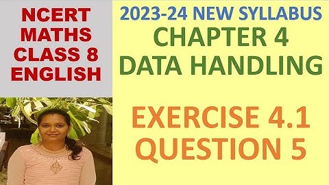 CLASS 8 MATHS CBSE NCERT IN ENGLISH:CHAPTER 4:DATA HANDLING:EXERCISE 4.1 QUESTION 5|2023-24 SYLLABUS