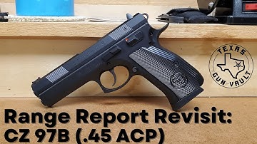 Cover Image for Range Report (Revisit): CZ 97B (The now discontinued .45 ACP CZ pistol)