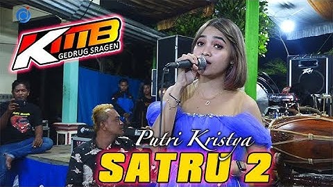 Satru 2 | Putri Kristya - KMB GEDRUG SRAGEN - Gilang Audio | Live Ngemplak Semanding Plupuh Sragen