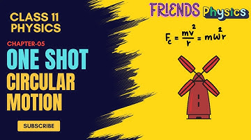 CIRCULAR MOTION CHAPTER 05 | CLASS 11 PHYSICS | ONE SHOT VIDEO | FRIENDS PHYSICS | WITH NUMERICALS