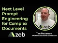 Tim Patterson | Next Level Prompt Engineering for Complex Documents | zeb