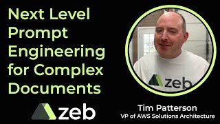 Tim Patterson | Next Level Prompt Engineering for Complex Documents | zeb
