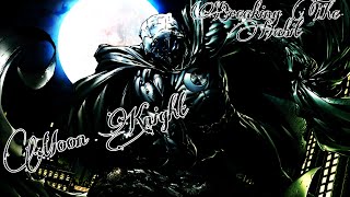 Moon Knight Tribute •Breaking The Habit•