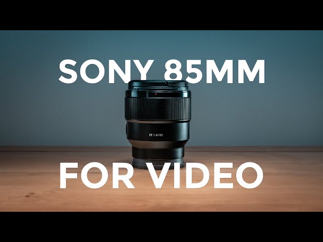 Sony FE 85mm F1.8 Opinion For Video - YouTube