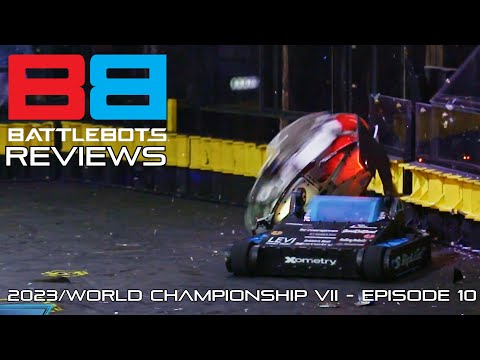 Battlebots 2023World Championship Vii Review - Episode 10